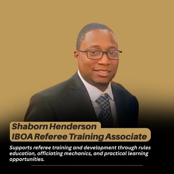 Shaborn Handerson, IBOA Referee Training Associate, supporting basketball referee training through rules education, officiating mechanics, and practical development.